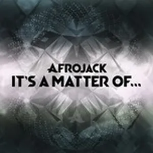 It's A Matter Of... (EP) - Afrojack