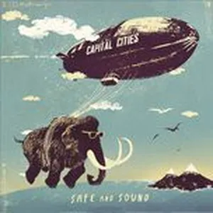 Safe And Sound (Single) - Capital Cities