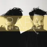 Nghe nhạc Put Me To Work (Single) Mp3 online