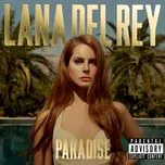 Nghe ca nhạc Paradise - Lana Del Rey
