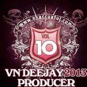 VN DeeJay Producer (Vol.10) - DJ