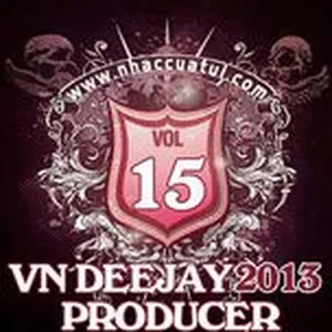 VN DeeJay Producer (Vol.15) - DJ