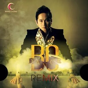 Bằng Cường Dance Remix (2013) - Bằng Cường