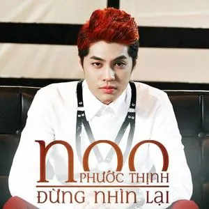 Đừng Nhìn Lại (Single 2013) - Noo Phước Thịnh