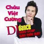 Nghe Ca nhạc Sau Cơn Bay (Dance Remix) - Châu Việt Cường