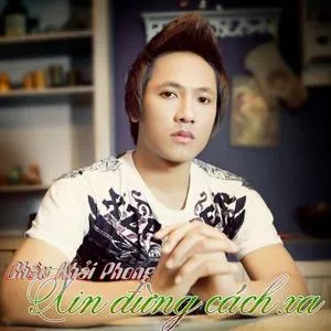 Xin Đừng Cách Xa (Single 2012) - Châu Khải Phong