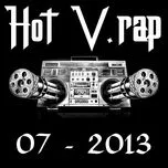 Nghe nhạc Tuyển Tập Nhạc Hot V-Rap NhacCuaTui (07/2013) - V.A
