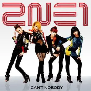 Can't Nobody - 2NE1