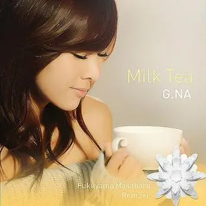 Milk Tea (Fukuyama Masaharu Remake) - G.NA