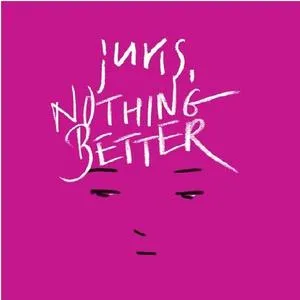 Nothing Better (Digital Single) - Juris