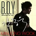 Nghe nhạc B.O.Y (Because Of You) - Kan Jong Wook