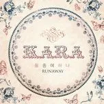 Ca nhạc Runaway (Single) - KARA