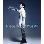 Tải nhạc Present (Single) - Kim Jeong Hoon
