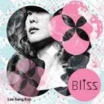 Nghe nhạc Bliss (Mini Album) - Lee Sang Eun