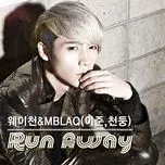 Nghe nhạc Run Away - MBLAQ