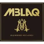 Nghe Ca nhạc BLAQ Memories ~ Best In Korea - MBLAQ