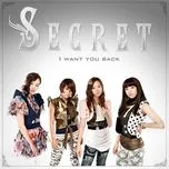 Nghe nhạc I Want You Back (Single) - Secret