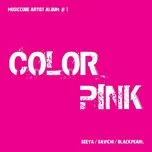 Nghe nhạc Color Pink - SeeYa, Davichi