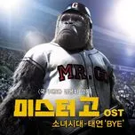 Ca nhạc Bye (Mr. Go OST - Single) - Tae Yeon