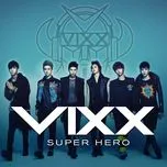 Nghe ca nhạc VIXX – Super Hero (Debut Single) - VIXX