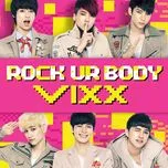 Ca nhạc Rock Ur Body (2nd Single) - VIXX
