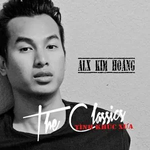 Tình Khúc Xưa (Mini Album) - Alx Kim Hoàng