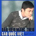 Ca nhạc Dấu Yêu Mang Theo (Single) - Cao Quốc Việt