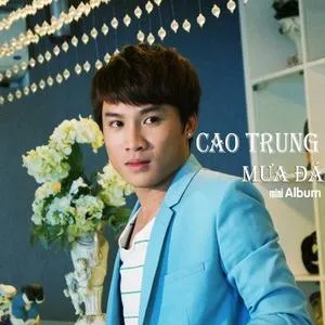 Mưa Đá (Mini Album) - Cao Trung