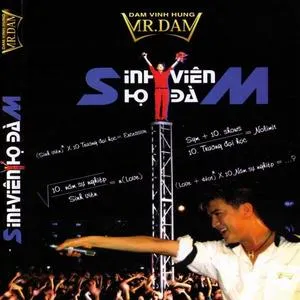 Liveshow Sinh Viên Họ Đàm (CD1) - Đàm Vĩnh Hưng