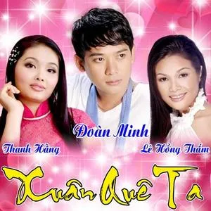 Xuân Quê Ta - Đoàn Minh | Lời Bài Hát Mới - Nhạc Hay