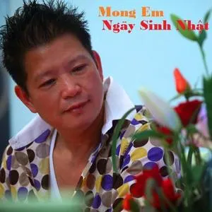 Mong Em Ngày Sinh Nhật - Hùng Nam