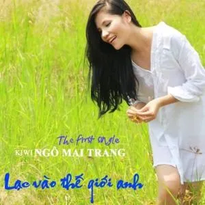 Lạc Vào Thế Giới Anh (The First Single) - Kiwi Ngô Mai Trang