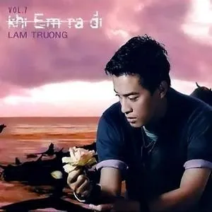 Khi Em Ra Đi (Vol. 7) - Lam Trường | Lời Bài Hát Mới - Nhạc Hay