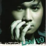 Tải nhạc Zing Lâm Vũ (Vol. 5) trực tuyến