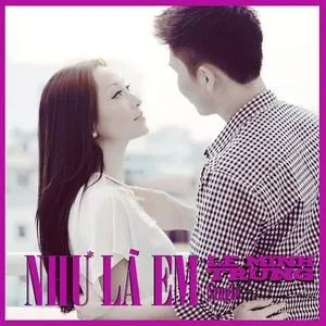 Như Là Em (Single) - Lê Minh Trung, Như Ý