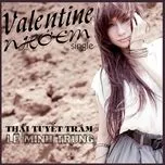 Tải nhạc Valentine Nhớ Em (Single) - Lê Minh Trung, Thái Tuyết Trâm