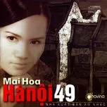 Download nhạc Mp3 Hà Nội 49 hot nhất về điện thoại