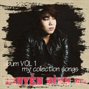 My Collection Songs (Vol. 1) - Nguyễn Đình Vũ