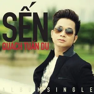 Sến (Single) - Quách Tuấn Du
