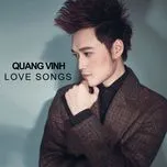 Nghe nhạc Love Songs - Quang Vinh