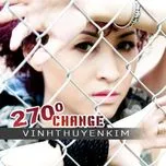 Ca nhạc 270° Change - Vĩnh Thuyên Kim