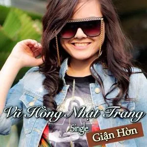 Giận Hờn (Single) - Vũ Hồng Nhật Trang