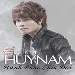 Ca nhạc Hạnh Phúc Chia Đôi - Yuki Huy Nam