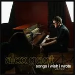 Songs I Wish I Wrote Vol. 2 - Alex Goot