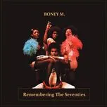 Nghe nhạc Remembering The Seventies - Boney M.