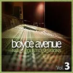 Ca nhạc New Acoustic Sessions, Vol. 3 - Boyce Avenue