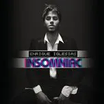 Nghe ca nhạc Insomniac - Enrique Iglesias