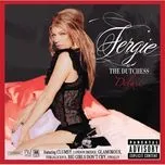 Nghe nhạc The Dutchess (Deluxe) (US Version) - Fergie