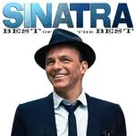 Tải nhạc Zing Sinatra: Best Of The Best trực tuyến miễn phí