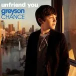 Nghe nhạc Unfriend You (Single) - Greyson Chance